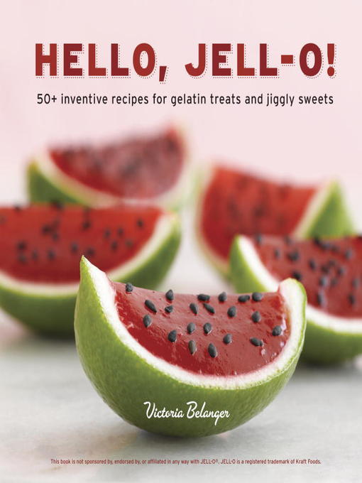 Title details for Hello, Jell-O! by Victoria Belanger - Available